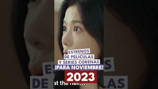 Estrenos de Películas y Dramas #coreanos para el mes de NOVIEMBRE #kolekatv #estrenosnoviembre2023