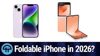 Foldable iPhone Coming in 2026?