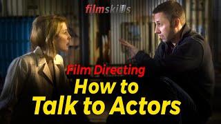 Film Directing Tutorial - How to Talk to Actors