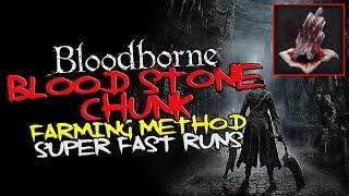 Bloodborne - Blood Stone Chunk farming method (SUPER FAST RUNS)