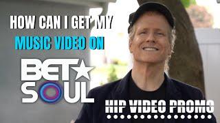 How do I get my music video on BET Soul?