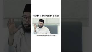 HIJRAH = MERUBAH SIKAP | USTADZ MUHAMMAD NUZUL DZIKRI #Shorts