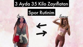 Nasıl 3 ayda 35 kilo verdim? Çok hızlı zayıflatan spor rutinim!