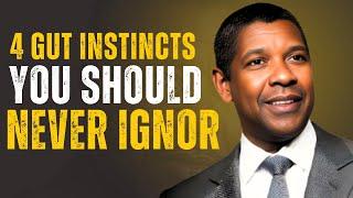 4 Gut Instincts You Should Never Ignore | Denzel Washington Motivational Speech