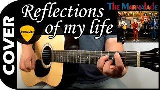 REFLECTIONS OF MY LIFE  - The Marmalade / GUITAR Cover / MusikMan N°134