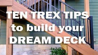 Ten Trex Tips: Everything You Wanted to Know about Composite Deck but were afraid to ask