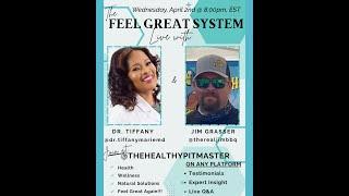The Feel Great System: Live with Dr. Tiffany & Jim – Real Conversations. Real Change. 4/2/25