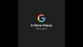 Google Pixel 6: In-Store Animations