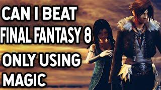 Can I Beat Final Fantasy VIII ONLY USING Magic   Final Fantasy VIII Challenge Run