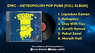 SAPI PUNKGANK RICA-RICA (SPRC) METROPOLISH POP PUNK 2008 [FULL ALBUM]