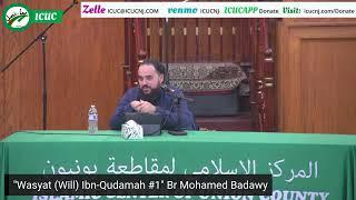 "Wasyat (Will) Ibn-Qudamah #1" Br Mohamed Badawy