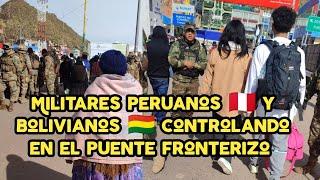 Militares peruanos y bolivianos en Frontera de DESAGUADERO 