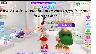 Gave 2k subs winner Julkattis her pet. How to get a rich account & free pets in Adopt Me Roblox!!