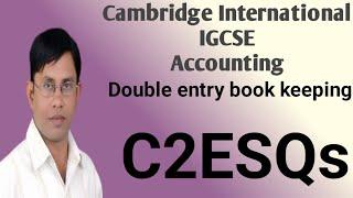 CIE - IGCSE  - C2ESQs  -  Double entry book keeping - Examination Style Questions