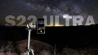 Photographing The MILKY WAY With The Samsung GALAXY S22 ULTRA