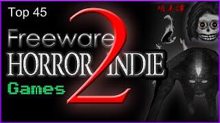 Top 45 - Freeware Horror Indie Games 2 - (Halloween Special)