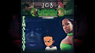 THE F'NBS PODCAST EP. 108| FEMALE GOAT| H8TFUL JAY & SUGA SHANE