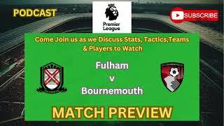 Fulham & Bournemouth Face Off in a Crucial Premier League Match