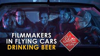 SLICE OF LIFE - Filmmakers in Flying Cars Drinking Beer (Making-of)