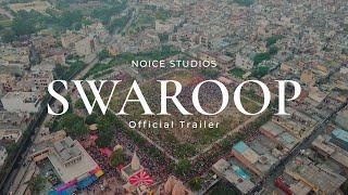 Swaroop | Official Trailer | Noice Studios