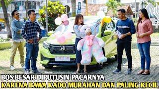 BOS BESAR DIBUAT MALU DAN DIPUTUSIN PACARNYA KARENA MEMBAWA KADO PALING KECIL! TAK LAMA DIA MENYESAL