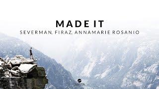Severman & Firaz feat. Annamarie Rosanio - Made It (Lyrics)