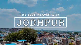 JODHPUR - The Blue Heaven City | Cinematic Travel Vlog | Rajasthan