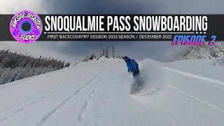 1st Snoqualmie Pass Backcountry Snowboarding Session of 2022/23 season // Episode 2