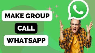 How to Make a Group Call On Whatsapp for iPhone