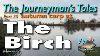 Carp Fishing At The Birch Syndicate - The Journeyman's Tales - Part 25 #carpfishing #fishingtips