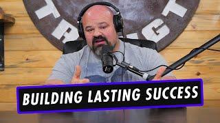 BUILDING LASTING SUCCESS | SHAW STRENGTH PODCAST EP.63