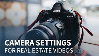 Real Estate Video Camera Settings