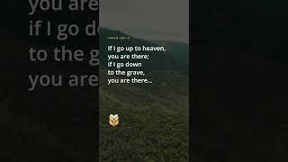 Bible Verses - Psalm 139:7,8 (new living translation) #biblevision #bible