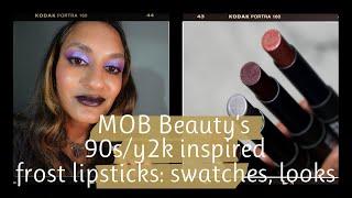 Mob Beauty’s 90s/y2k inspired frost lipsticks: swatches, try-ons, looks inspo