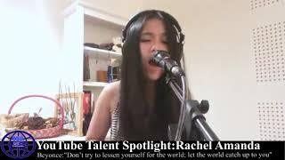 YouTube Talent Spotlight| Rachel Amanda Covers Listen By Beyonce! Wow!!