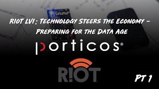 Porticos - RIoT LVI: Technology Steers the Economy – Preparing for the Data Age Pt 1