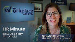 New US Department of Labor Overtime Salary Threshold Announced HR Minute with The Workplace Advisors