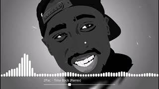2Pac  - Time Back (El Shaddai Remix)