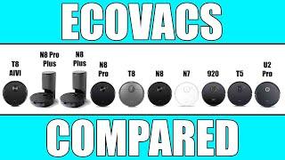 Ecovacs DEEBOT OZMO Lineup COMPARED T8 AIVI vs N8 Pro+ vs N8 Pro vs T8 vs N7 vs 920 vs T5 vs U2 Pro