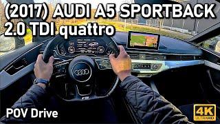 (2017) Audi A5 Sportback 2.0TDI quattro POV Drive