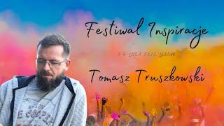 Tomasz Truszkowski - Festiwal Inspiracje 2-4 lipca 2021, Lębork