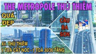 The Metropole Thủ Thiêm Tiến Độ Mới Nhất - Xii Thủ Thiêm Cất Nóc Toà 25 Tầng