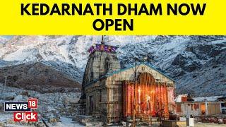 Uttarakhand News | Kedarnath News | Kedarnath Re-Opens | News18 Exclusive | English News | News18