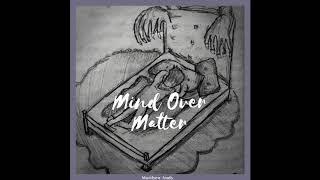 Mind over Matter - Matthew Andy