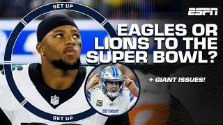 EAGLES OR LIONS to represent the NFC in the Super Bowl?  + Giants' IN-HOUSE DYSFUNCTION | Get Up