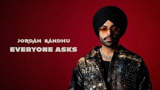 Jordan Sandhu: Everyone Asks (Official Audio) ALPHA