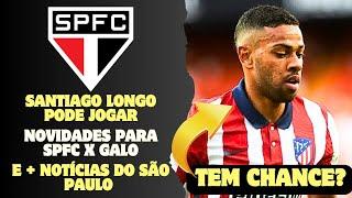 RENAN LODI NO SÃO PAULO? | IMPORTANTE SOBRE SPFC X ATLÉTICO MG | SANTIAGO LONGO PRONTO