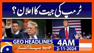 Trump's victory announcement? | Geo News 4 AM Headlines (2nd November, 2024)