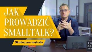 Jak prowadzić small talk? Skuteczne metody