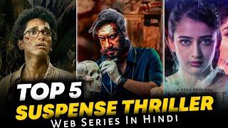 top 5 crime thriller web series in hindi | top 5 south crime suspense thriller web series |